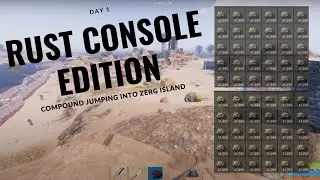 Jumping Into A Chinese Zergs Island.. Rust Console Edition ( Day 1)