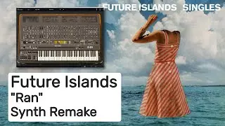 Future Islands - Ran (Instrumental Synth Remake)