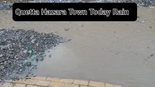 Quetta Hazara Town Today Rain