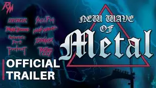 NEW WAVE OF METAL &bull; Official Trailer &bull; Out Now!