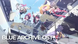 ブルーアーカイブ Blue Archive OST 116. IROHANI HOP
