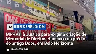 MPF vai à Justiça e exige criação de Memorial de Direitos Humanos no prédio Dops, em Belo Horizonte