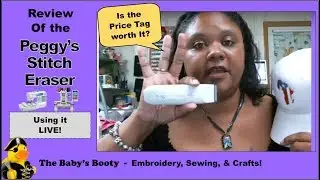🔴  The Peggy's Stitch Eraser!  -  The Baby's Booty Review 😄