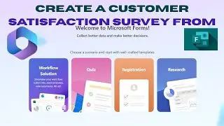 Microsoft Forms: Creating A Customer Satisfaction Survey From