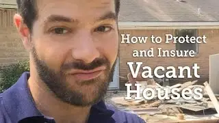 Insurance and Protection for Vacant House - Big State Home Buyers