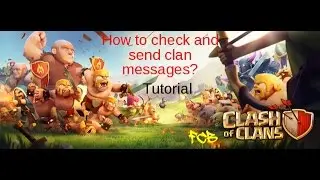 Clash of Clans | How to check and send clan messages? FCB tutorial