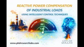 Real-Time Reactive Power Compensation of Industrial Loads Using Intelligent Control Techniques #phd