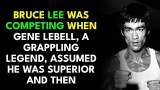 Bruce Lee Was Competing When Gene LeBell, A Grappling Legend, Assumed He Was Superior And Then