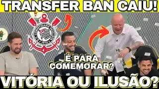 Transfer Ban CAIU no Corinthians e Debate EXPLODE: Pode Anunciar Jogador AGORA?