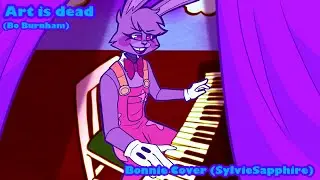 Art is Dead (Bo Burnham) || Bonnie Cover (ft. SylvieSapphire)