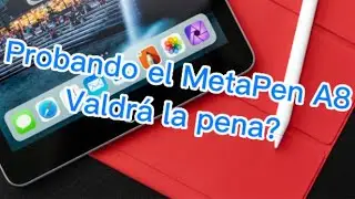 Probando el nuevo Pencil MetaPen A8 ¿Valdrá la pena?