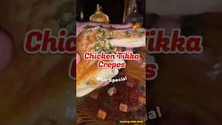 Chicken Tikka Crepes ( Iftar Special ) #cooking #food #cookingathome #recipe #chicken #iftarcooking