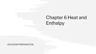#12 BELAJAR ACS General Chemistry | PART 12 | enthalpy, calorimetry, thermochemistry