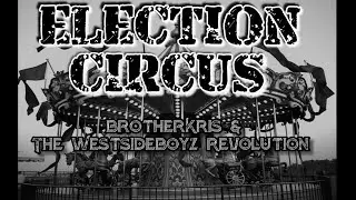 Election Circus - BrotherKris & Westsideboyz Revolution | Post-Punk Protest Rock 2025