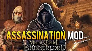 The ASSASSINATION Mod for Mount & Blade 2: Bannerlord is HERE!