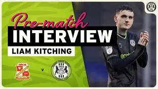 PRE MATCH | Liam Kitching on Swindon Town