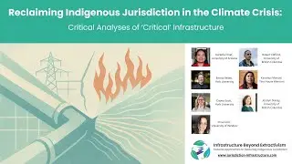 Reclaiming Indigenous Jurisdiction in the Climate Crisis: Analyses of &lsquo;Critical&rsquo; Infrastructure