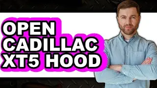 How to Open Cadillac XT5 Hood (Full Guide)