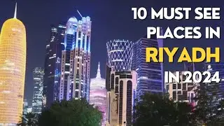 10 MUST-SEE Places in Riyadh That Will Blow Your Mind! | Hidden Gems in Saudi Arabia 🇸🇦