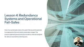 4 Redundancy Systems and Operational Fail Safes