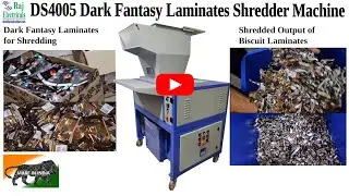 Dark Fantasy Laminates Shredder Machine - Mob: +91-9870012462, +91-9786115110, +91-8169994717