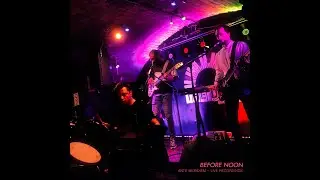 BEFORE NOON - Ante Meridiem [Full Live Album]