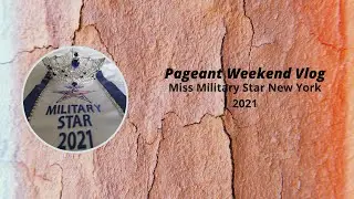 Pageant Weekend Vlog~Military Star 2021