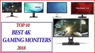 Best Monitor For Gaming 2018 || Top 10 Best 4k Gaming Monitors 2018