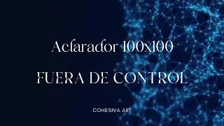 🔺FUERA DE CONTROL - ACLARADOR 100X100🔻 #accessconsciousness