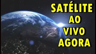 SAT&Eacute;LITE AO VIVO DO MUNDO AGORA EM TEMPO REAL, MAPA AO VIVO E NASA TV