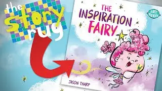 The Inspiration Fairy - by Jason Tharp || Kids Book Read Aloud (WITH FUNNY VOICES)