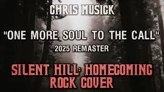 Chris Musick - One More Soul to the Call (Silent Hill Homecoming) [2025 Remaster]