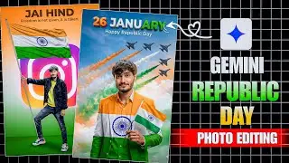 Google Gemini Trending Photo Edit 🇮🇳 | 26 January Republic Day Viral Edit 2026