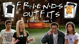 Friends T-SHIRTS. What t-shirts the Friends tv show Characters Wear? Friends OUTFITS / Part 1