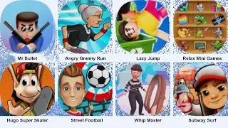 Mr Bullet,Angry Gran Run,Subway Surf,Lazy Jump,Whip Master,Hugo Super Skater - Gameplay Walkthrough