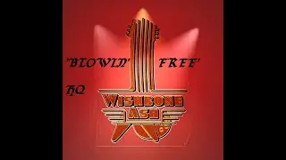 HQ  WISHBONE ASH  -  BLOWIN' FREE  Best Version!  HIGH FIDELITY AUDIO PROG ROCK w/ BIO & LYRICS