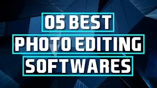 TOP 5 BEST PHOTO EDITORS FOR YOUR PC & MAC1