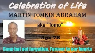 Celebration of Life Martin Tomkin Abraham aka 
