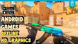 FPS Games Similar to CSGO HD Graphics on Android Offline Latest 2024 | CSGO Mobile