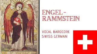 Engel (&Auml;ngel) - Rammstein (Swiss German Bardcore)