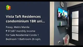 Vista Taft Residences condominium 1BR unit for sale beside DLSU