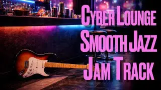 Cyber Lounge Smooth Jazz Backing Track in A Minor ↓Chords