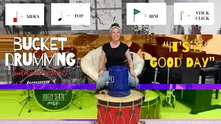 Bucket Drumming to “It’s a Good Day” (with INSTRUCTIONS)
