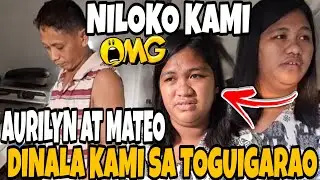 AURILYN AT MATEO  NALOKO  PANGAKONG TRABAHO SA MAYNILA  SA TUGUIGARAO PALA SILA DADALHIN 