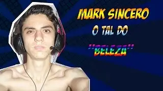 Mark Sincero - O TAL DO 