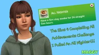Ep 02 - I Pulled An All Nighter! - Completing All Achievements Sims 4 Challenge.