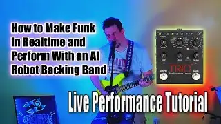 Digitech Trio Plus Funk Performance Demo Tutorial a k a  How to Make Funk and Perform With AI Robots