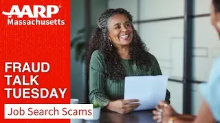 AARP MA Fraud Talk Tuesday Job Search Scams