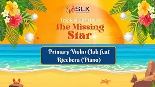 Christmas Concert 2025 - Primary Violin Club feat Ricchera Piano