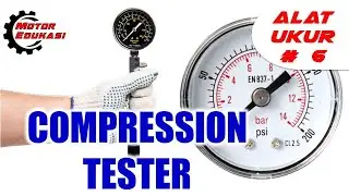 COMPRESSION TESTER & CARA PENGGUNAANNYA
